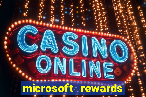 microsoft rewards ganhe recompensas